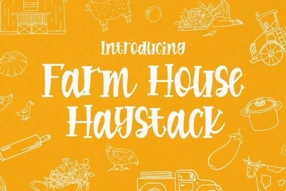 Farmhouse Haystack: A Display Font with Handcrafted Heart
