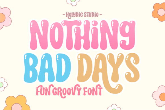 Nothing Bad Days: A Playful Display Font